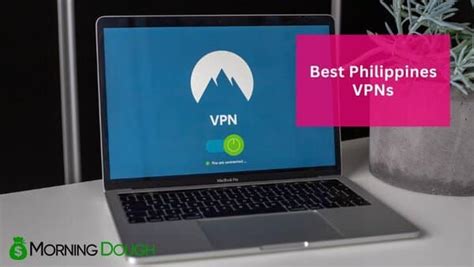 5 Best Philippines VPNs 2024 .